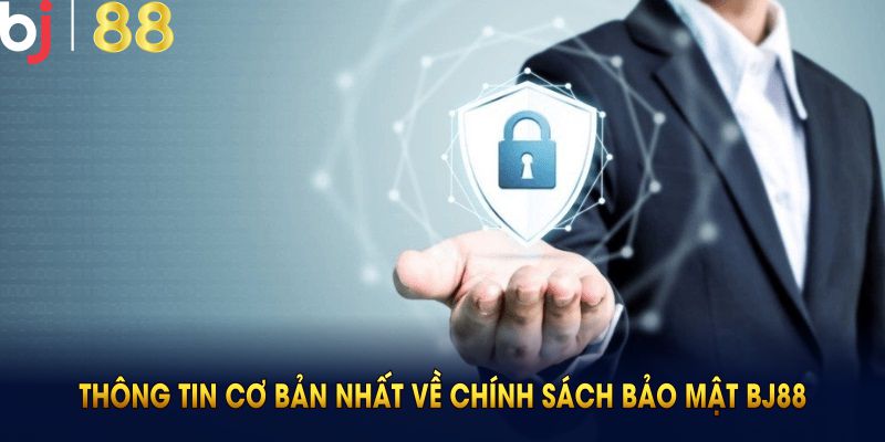 Chính sách bảo mật BJ88